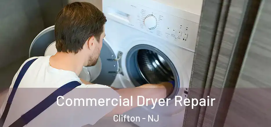  Commercial Dryer Repair Clifton - NJ