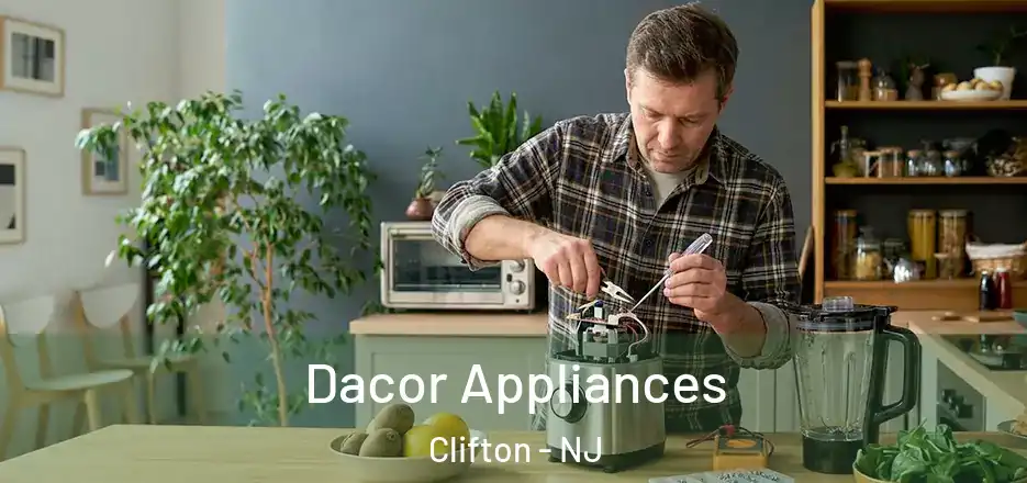 Dacor Appliances Clifton - NJ