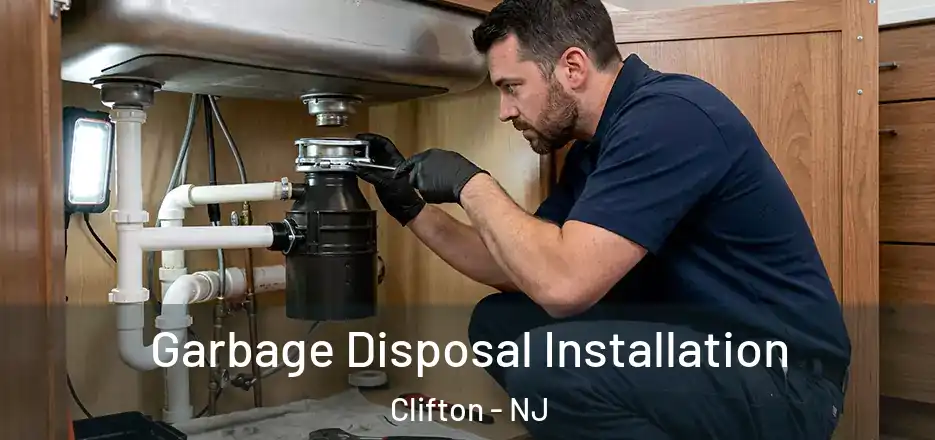  Garbage Disposal Installation Clifton - NJ