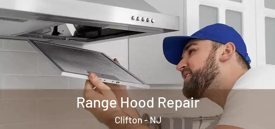 Range Hood Repair Clifton - NJ